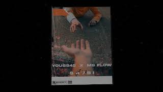 Youss45  Ms Flow  Sa7bi  Audio Officiel By Ms Flow Music  Mixtape Atta7adi [upl. by Whittaker]