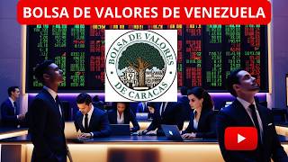 💲 Todo Lo Que Debes Saber Sobre La Bolsa De Valores De Venezuela 2024 [upl. by Rillings]