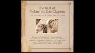 After Midnight  The Best of Pickin on Eric Clapton The Ultimate Bluegrass Tribute [upl. by Box737]