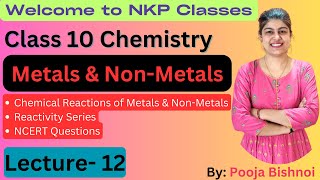 Class 10  Metals and NonMetals  Lecture 12  Chemical Reactions of Metals and NonMetals [upl. by Essex879]