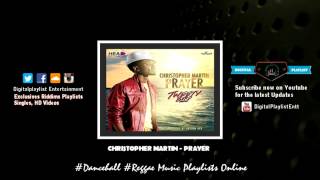 Christopher Martin  Prayer  Tweety Bird Riddim  August 2014 [upl. by Eilahs]