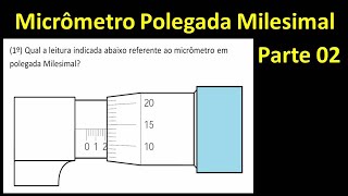 Leitura Micrômetro Polegada Milesimal  Parte 02 [upl. by Lyon]