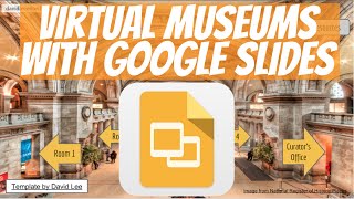 Technology Integration Virtual Museums with Google SlidesPresentation [upl. by Amandie]