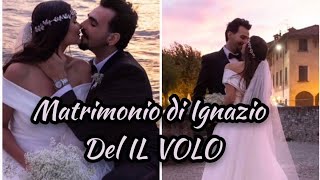 MATRIMONIO DI Ignazio quot del IL VOLO ❤️💒 [upl. by Morie]