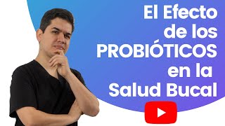 Episodio 13 Los probióticos y el mal aliento ¿Cuál es su relación [upl. by Dash557]