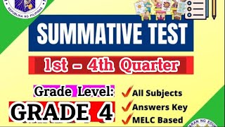 GRADE 4 SUMMATIVE TEST  1st  4th QUARTER  ALL SUBJECTS MELCBASED WITH ANSWERS KEY [upl. by Schuster579]