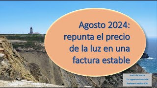 Agosto 2024 repunta el precio de la luz en una factura estable [upl. by Haniraz]