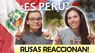 RUSAS reaccionan a las MARAVILLAS de PERÚ [upl. by Naginnarb655]