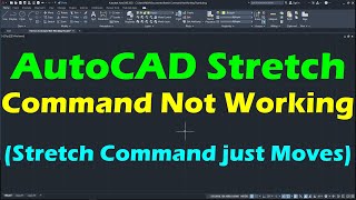 AutoCAD Stretch Command not Working  AutoCAD Stretch Command Just Moves [upl. by Aihsat175]