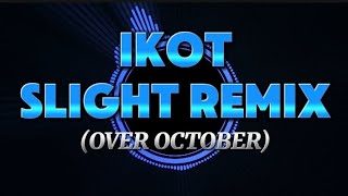 IKOT  OVER OCTOBER [upl. by Paddy336]