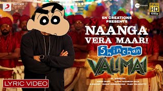 Valimai  Naanga Vera Maari Shinchan Version  Ajith Kumar  Yuvan  Vinoth  Boney  SNCREATIONS [upl. by Iverson]