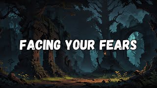 Facing Your Fears Song Lyric Music Video [upl. by Naawaj]