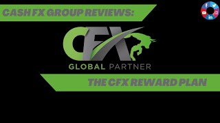 Cash FX  CFX Group The Reward Plan [upl. by Nnad591]