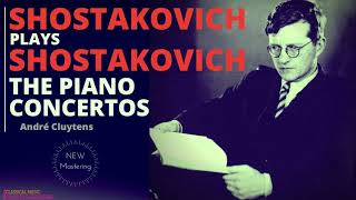 Shostakovich  The Piano Concertos Nos12 Piano Dmitri Shostakovich  Ctrc André Cluytens [upl. by Reeher]