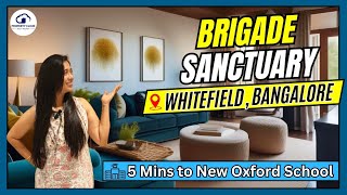 Brigade Sanctuary Luxury 134 BHK Apartments In Bangalore East by Brigade Group Overview amp Review [upl. by Acinoda]