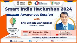 Smart India Hackathon 2024  Awareness Session with Shri Yogesh Brahmankar [upl. by Einnej143]