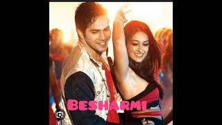 Besharmi ki Height full songk [upl. by Teena]