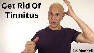 How to Naturally Get Rid of Tinnitus  Dr Alan Mandell DC [upl. by Gustafsson]