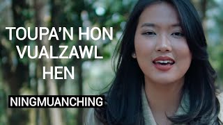 Toupan Hon Vualzawl Hen  Ningmuanching  Lyrics T Pumkhothang [upl. by Joyan]