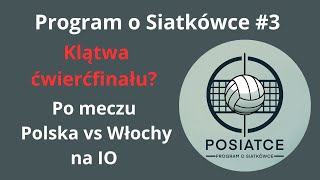 Klątwa ćwierćfinału  Po meczu Polska vs Włochy na IO igrzyska [upl. by Olifoet544]