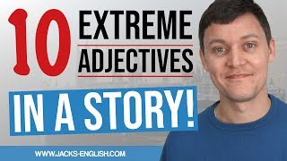 10 Extreme Adjectives in a STORY [upl. by Nilya]