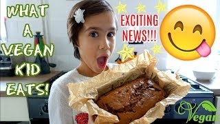 WHAT A VEGAN KID EATS IN A DAY  ELSIE HAS SOME NEWS❤️️ [upl. by Elvah]