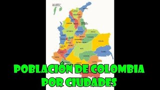 Población de Colombia por ciudades [upl. by Dionysus]