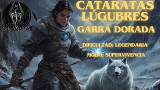 Skyrim Supervivencia Legendaria Cataratas Lúgubres y Garra Dorada  Encuentro con Atronach de Fuego [upl. by Eevets]