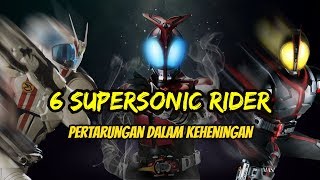 6 KAMEN RIDER SUPERSONIC kecepatan luar biasa yang bisa mempengaruhi waktu [upl. by Rubie]