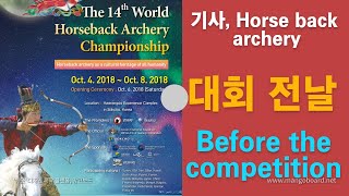 제14회 세계기사대회 Horseback archery championship D1 2018 속초 eng sub [upl. by Nahseez]