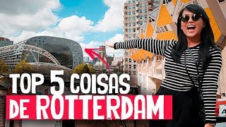 ROTTERDAM HOLANDA  5 MOTIVOS PRA VOCÊ CONHECER ESSA CIDADE NA HOLANDA [upl. by Eyram]