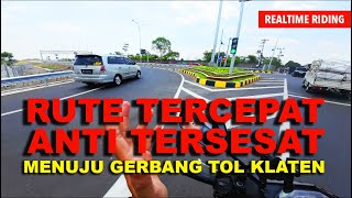 Rute Paling Cepat ke Gerbang Tol Klaten dari Arah Timur [upl. by Otiragram565]