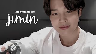 bts imagine late night calls with jimin [upl. by Ariat]