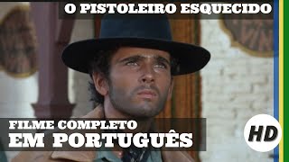 O Pistoleiro Esquecido  Faroeste  HD  Filme Completo em Português [upl. by Kovacs]