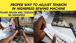 PAANO AYUSIN ANG THREAD TENSION NG HIGHSPEEDPROPER WAY TO ADJUST THREAD TENSION IN SEWING MACHINE [upl. by Ahser]