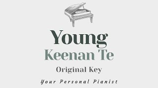 Young  Keenan Te Original Key Karaoke  Piano Instrumental Cover with Lyrics [upl. by Arual]