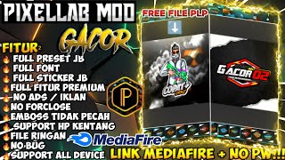 Download pixellab mod Gacor  Full font  full preset jb  full sticker  No fore close  no bug [upl. by Tanner]