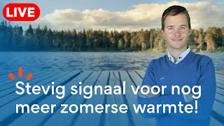 LIVE Signalen op nog meer zomerse warmte in augustus 2024 [upl. by Violet913]