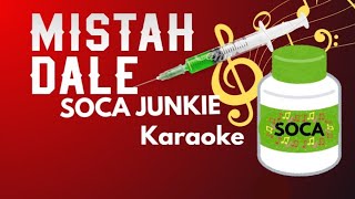 SOCA JUNKIE  Mistah Dale Soca Karaoke [upl. by Eenyaj]