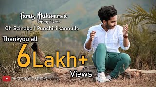 Oh Sainaba amp Punchiri kannulla  Famiz Muhammed  Unplugged Cover [upl. by Yahsal]