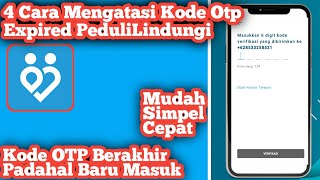 Cara Mengatasi Kode OTP Expired PeduliLindungi Padahal Baru Masuk [upl. by Lienhard]