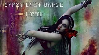 GYPSY LAST DANCE  MORFOU MIX Deep House  Progressive [upl. by Prospero899]