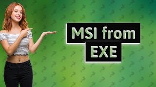 Can you create an MSI from an EXE file [upl. by Atikihs]