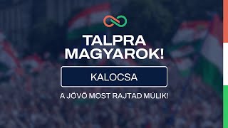 Kalocsa Talpra Magyarok [upl. by Einnahpets]