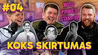 Mūsų pirmieji Standup KOKS SKIRTUMAS 04 [upl. by Eniowtna]