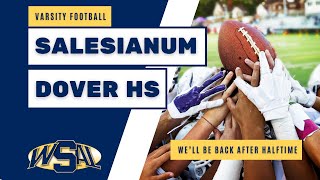 Salesianum vs Dover HS Boys Varsity Football [upl. by Houlberg]