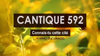 CANTIQUE 592 HYMNES ET LOUANGES DES EGLISES ADVENTISTES DU SEPTIÈME JOUR [upl. by Idoc]