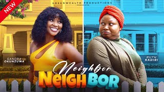 NEIGHBOR NEIGHBOR  SANDRA OKUNZUWA RUTH KADIRI BRYAN OKOYE FULL NIGERIAN MOVIE 2024 [upl. by Now]