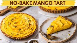 NOBAKE MANGO CUSTARD TART Eggless NoOven Mango Tart Recipe  Simple Summer Mango Dessert Ideas [upl. by Aicilif]