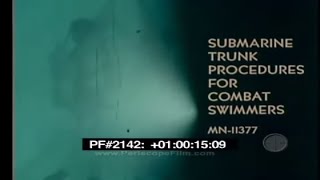 Submarine Trunk Procedures For Combat Swimmers 2142 [upl. by Llovera445]